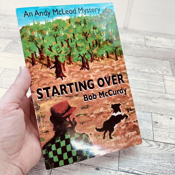 Starting Over - An Andy McLeod Mystery - Bob McCurdy - SIGNED - PB - NEW - Picture 1 of 14